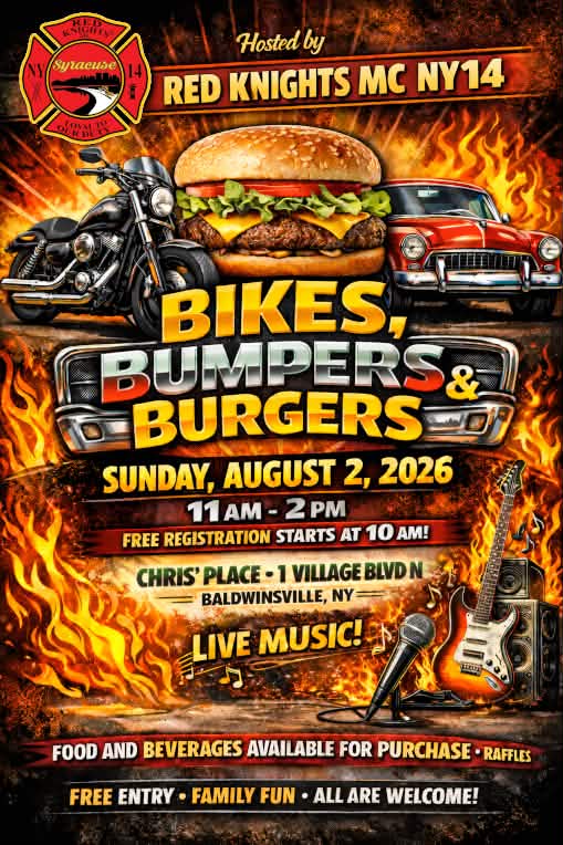 Hosted by Red Knights Mc NY14 Bikes, Bumpers & Burgers event at Chris' Place in Baldwinsville, NY on August 2, 2026