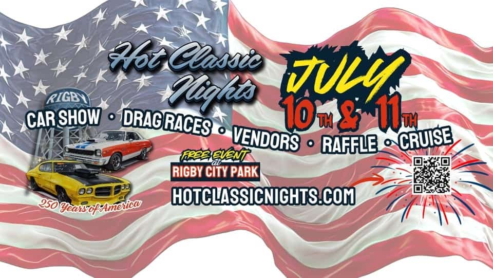 Hot Classic Nights Car Show & Drags event at Rigby City Park in Rigby, ID on July 10, 2026
