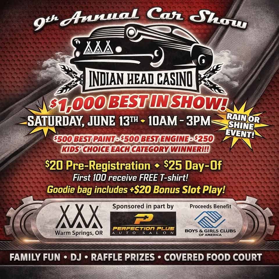 Indian Head Casino 9th Annual Car Show event at Indian Head Casino in Warm Springs, OR on June 13, 2026