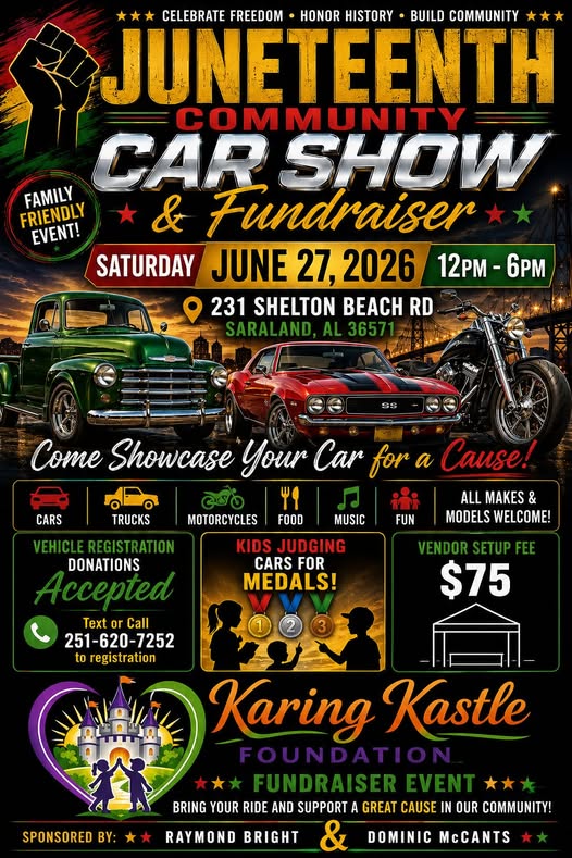 Juneteenth Community Car Show & Fundraiser event at 231 Shelton Beach Rd in Saraland, AL on June 27, 2026