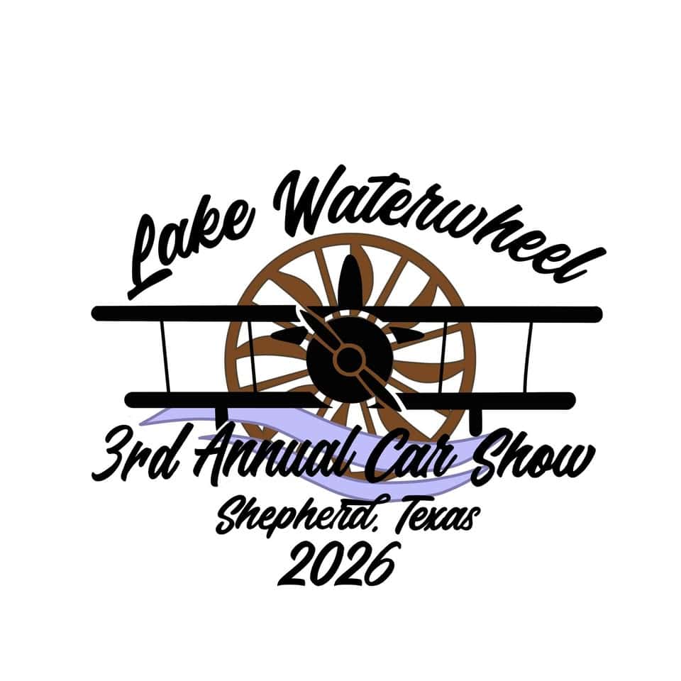 Lake Waterwheel 3rd Annual Car Show event at Lake Water Wheel Airport in Shepherd, TX on June 27, 2026