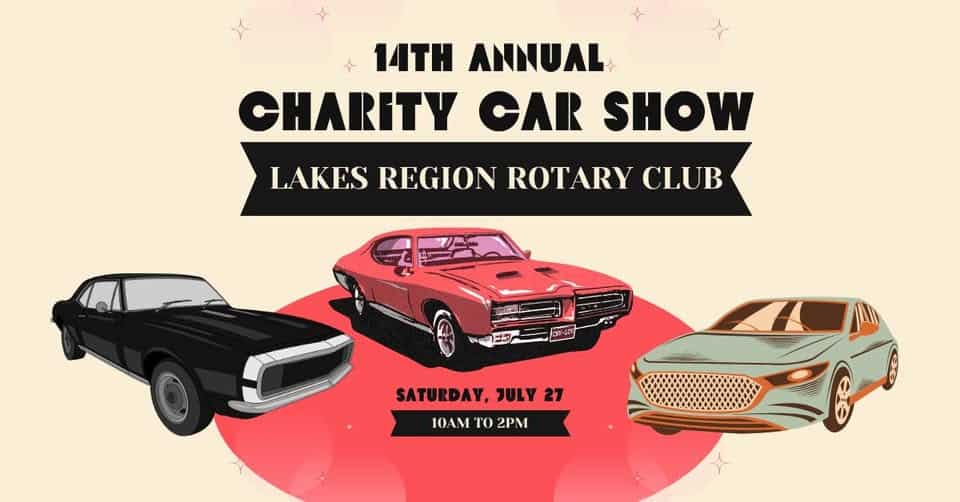 Lakes Region Rotary Club 14th Annual Charity Car Show event at 70 Endicott St N in Laconia, NH on July 27, 2026