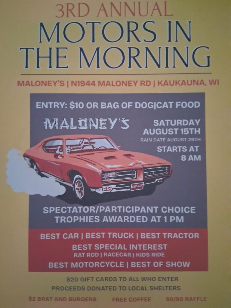 Maloney's 3rd Annual Motors in the Morning event at Maloney's in Kaukauna, WI on August 15, 2026