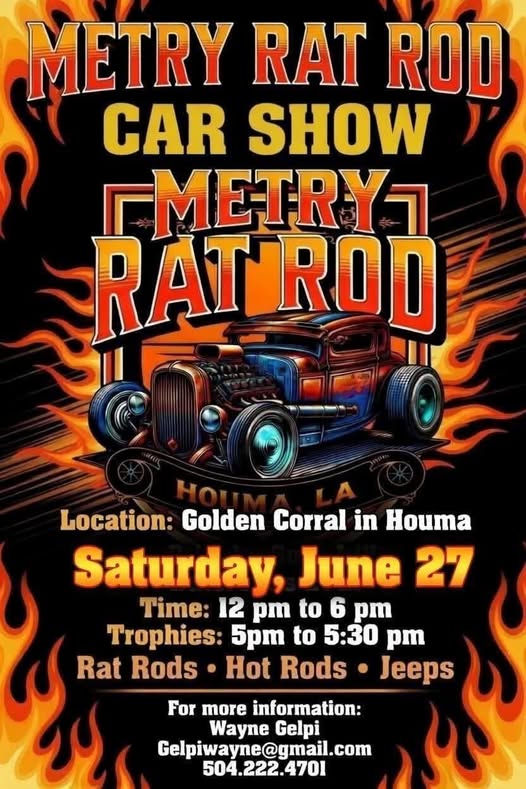 Metry Rat Rod Car Show event at Golden Corral in Houma, LA on June 27, 2026