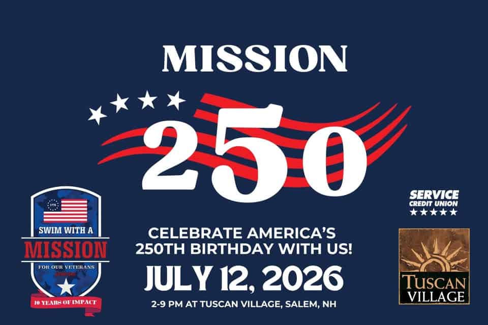 Mission 250: Swim with a Mission 250th Anniversary Celebration event at Tuscan Village in Salem, NH on July 12, 2026