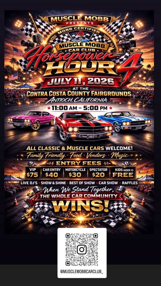 Muscle Mobb Car Club Horsepower Hour 4 event at Contra Costa County Fairgrounds in Antioch, CA on July 11, 2026