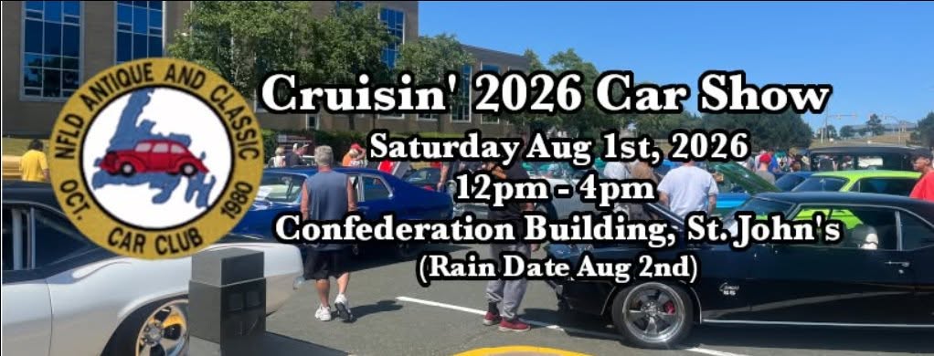 NFLD Antique and Classic Car Club Cruisin' 2026 Car Show event at Confederation Building in St. John's, NL on August 1, 2026