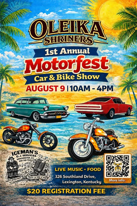 Oleika Shriners 1st Annual Motorfest Car & Bike Show event at 326 Southland Drive in Lexington, KY on August 9, 2026