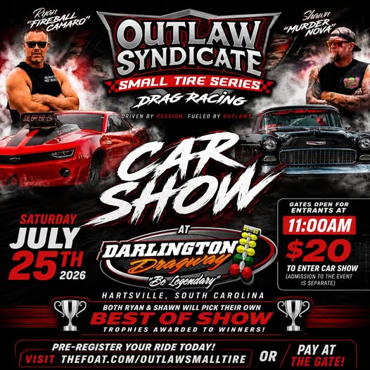 Outlaw Syndicate Small Tire Series Darlington Dragway Car Show event at Darlington Dragway in Hartsville, SC on July 26, 2026