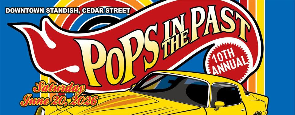 Pops in the Past Car Show event at Downtown Standish, Cedar Street in Standish, MI on June 20, 2026