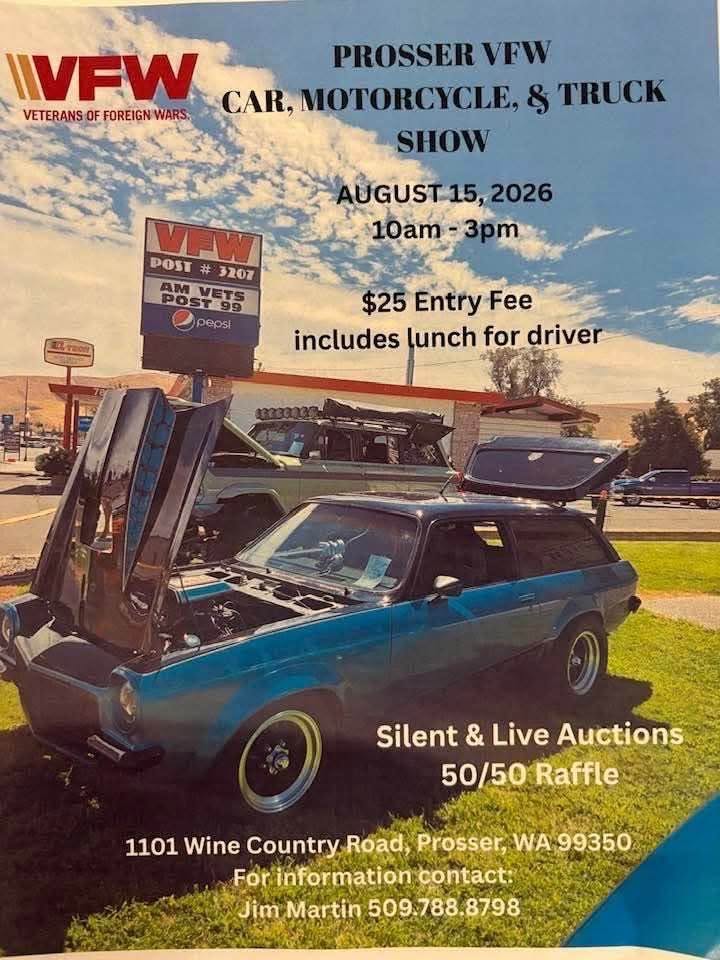 Prosser VFW Car, Motorcycle, & Truck Show event at 1101 Wine Country Road in Prosser, WA on August 15, 2026
