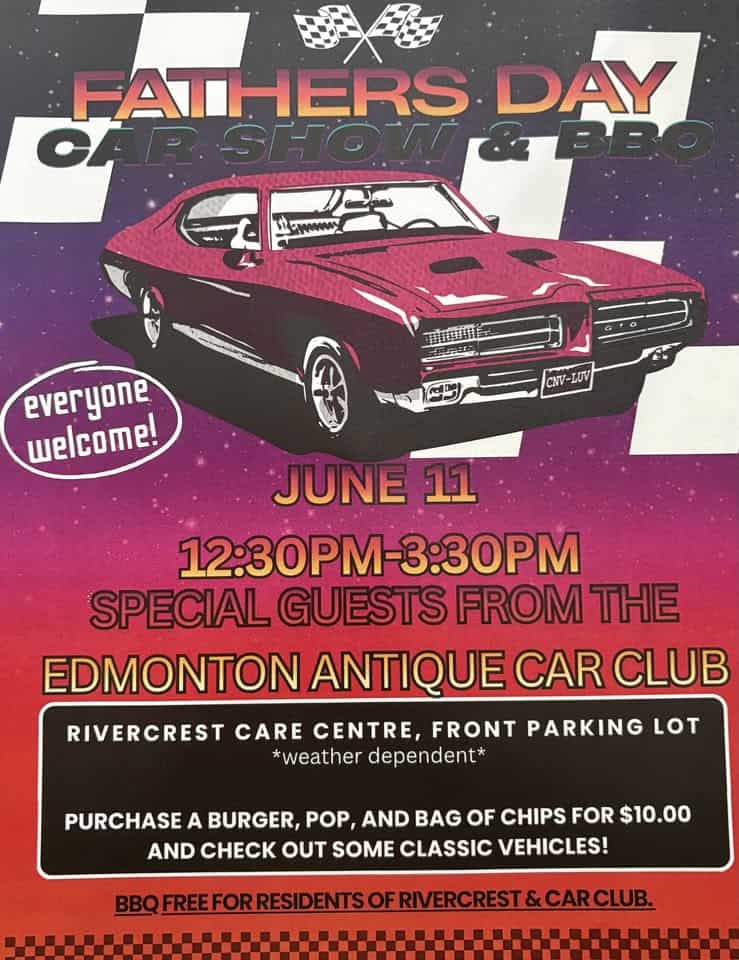 Rivercrest Care Centre Father's Day Car Show & BBQ event at Rivercrest Care Centre, Front Parking Lot in Fort Saskatchewan, AB on June 11, 2026