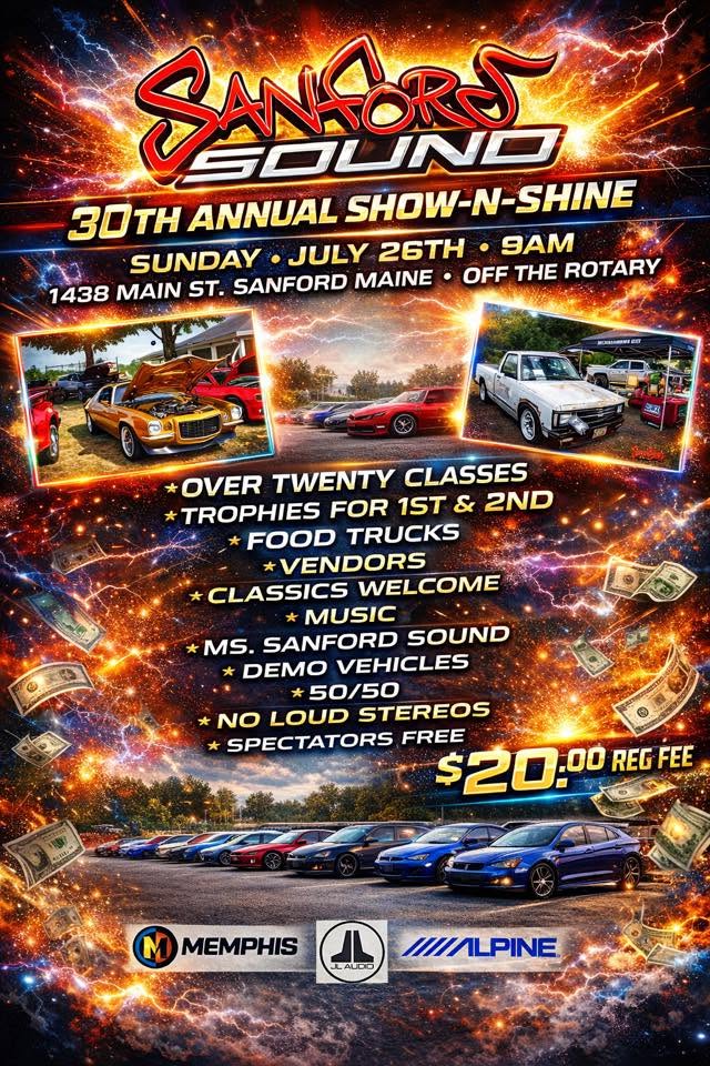 Sanford Sound 30th Annual Show-N-Shine event at 1438 Main St. in Sanford, ME on July 26, 2026