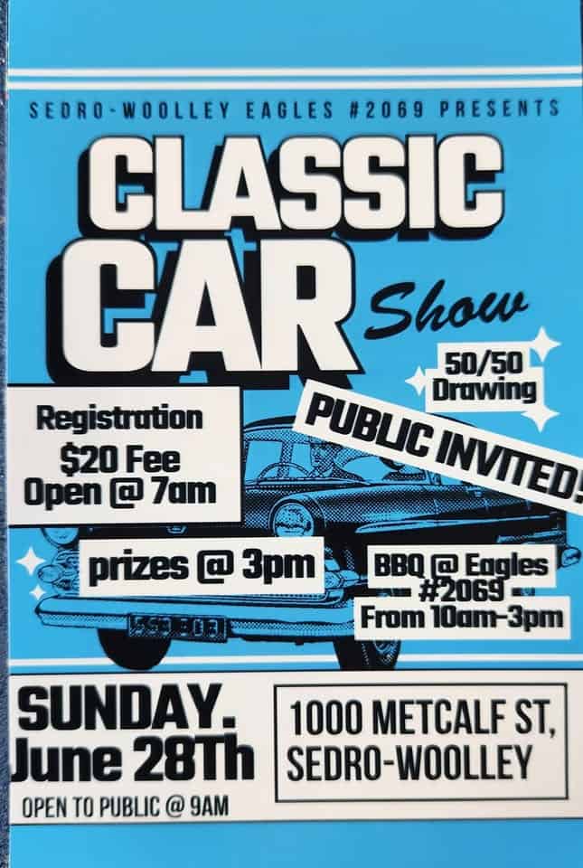 Sedro-Woolley Eagles #2069 Classic Car Show event at Sedro-Woolley Eagles #2069 in Sedro-Woolley, WA on June 28, 2026