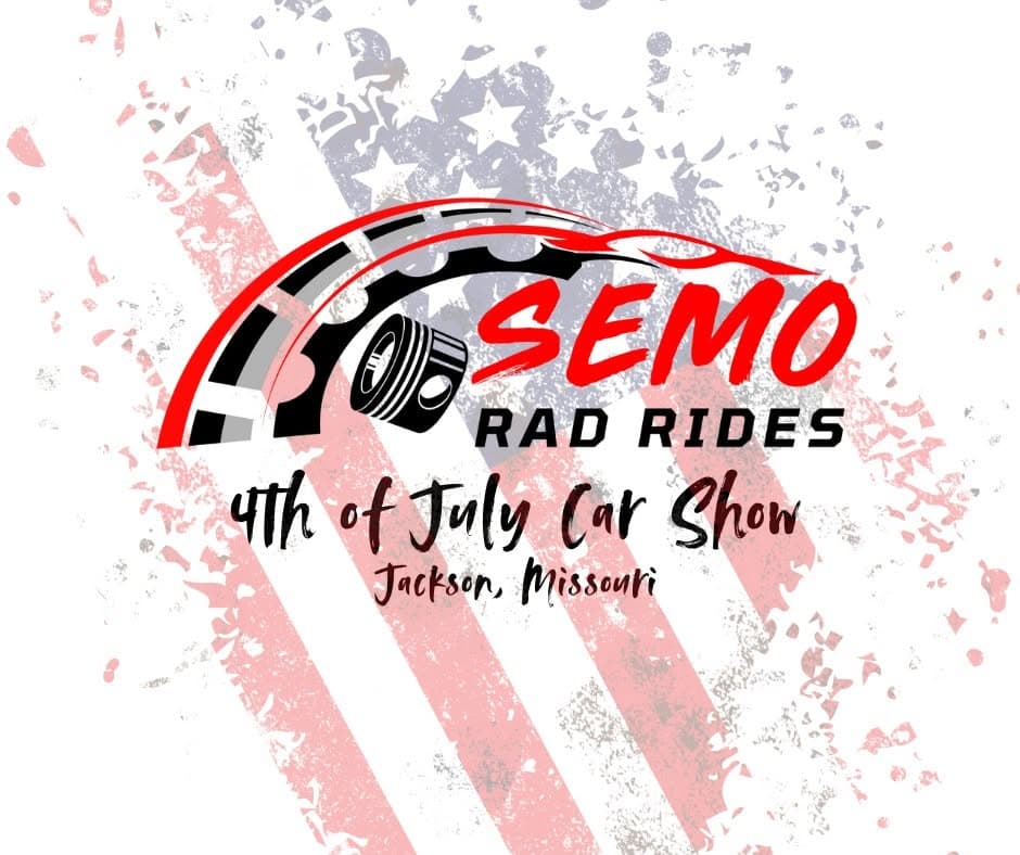SEMO Rad Rides 4th of July Car Show event at 1003 High St in Jackson, MO on July 4, 2026