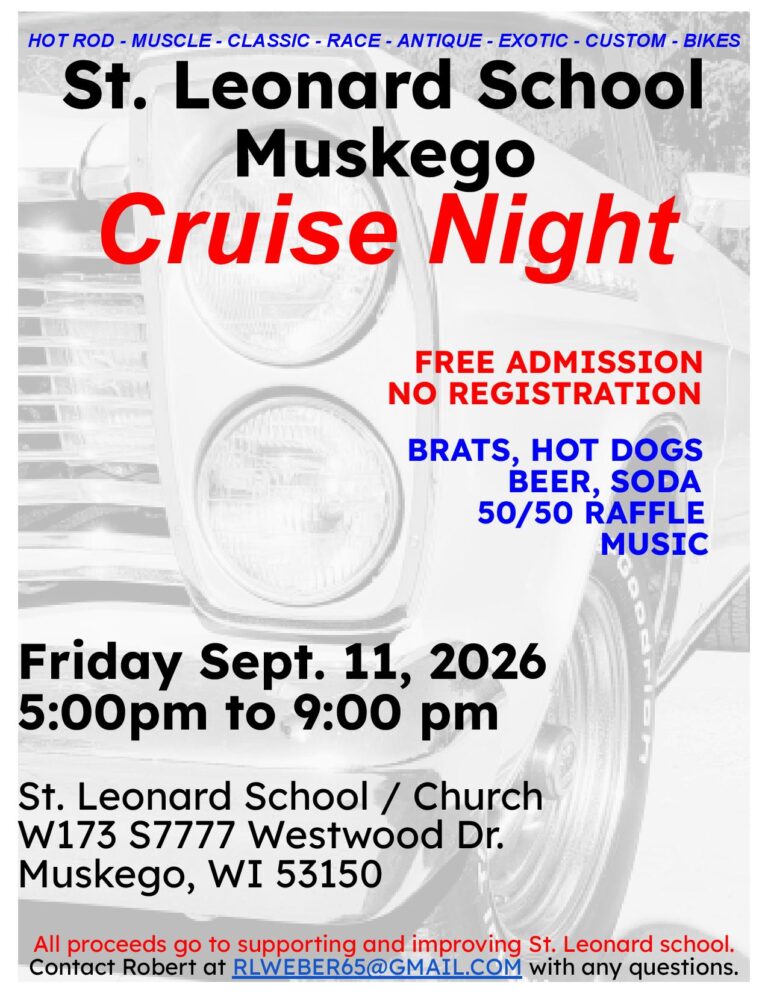 St. Leonard School Muskego Cruise Night event at St. Leonard School / Church in Muskego, WI on September 11, 2026
