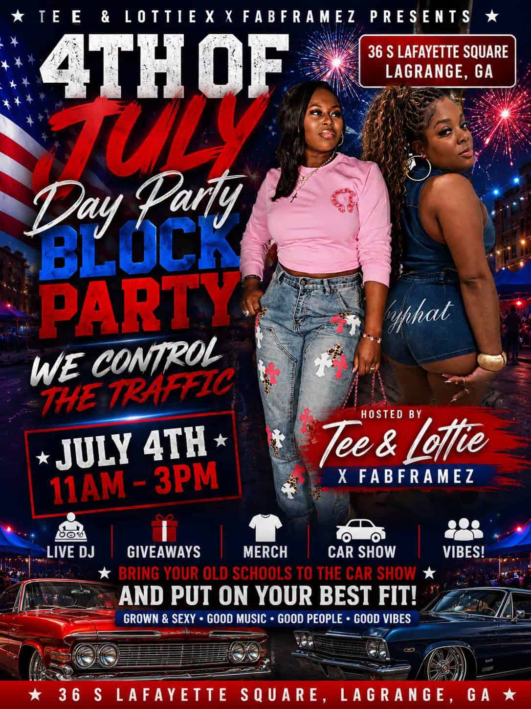 Tee & Lottie X Fabframez 4th of July Day Party Block Party Car Show event at 36 S Lafayette Square in LaGrange, GA on July 4, 2026