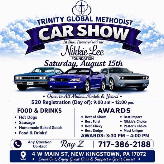 Trinity Global Methodist Car Show 1st Show Partnered with the Nikkie Lee Foundation event at 4 W Main St, New Kingstown, PA 17072 in New Kingstown, PA on August 15, 2026