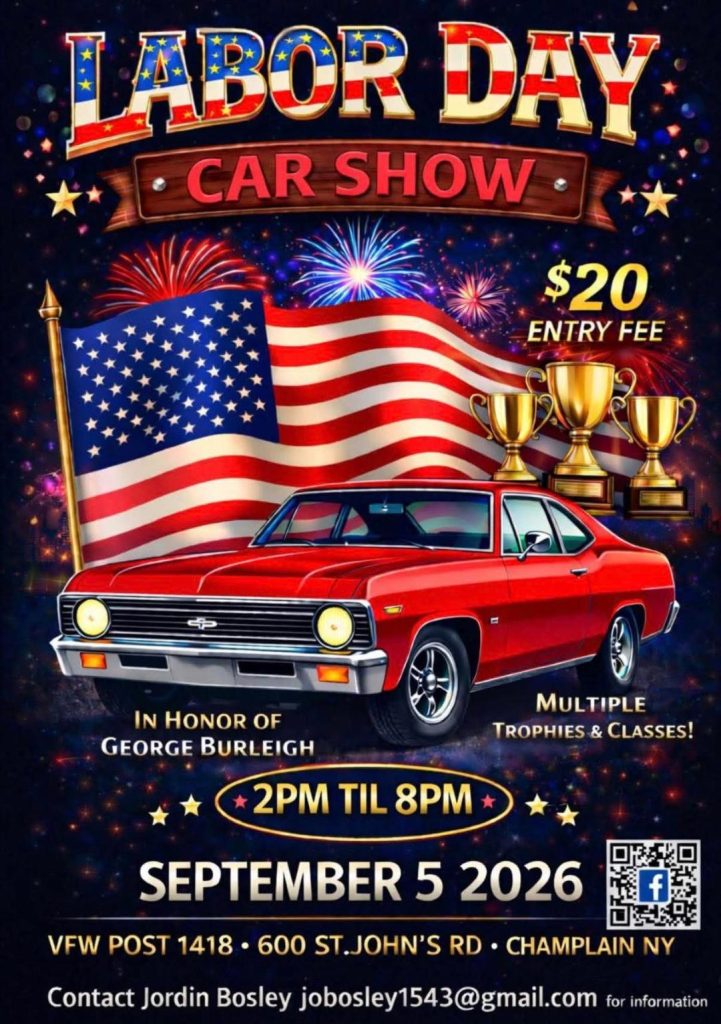 VFW Post 1418 Labor Day Car Show in Honor of George Burleigh event at VFW Post 1418 in Champlain, NY on September 5, 2026