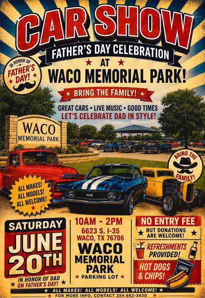 Waco Memorial Park Father's Day Car Show event at Waco Memorial Park in Waco, TX on June 20, 2026