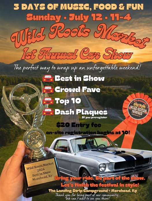 Wild Roots Market 1st Annual Car Show event at The Landing Strip Campground in Morehead, KY on July 12, 2026