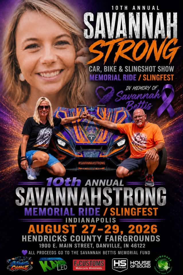 10th Annual SavannahStrong Memorial Ride / Slingfest Car, Bike & Slingshot Show event at Hendricks County Fairgrounds in Danville, IN on August 27, 2026