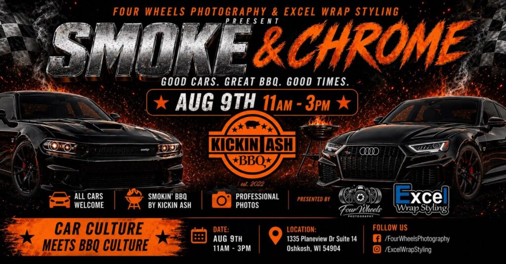 Four Wheels Photography & Excel Wrap Styling Smoke & Chrome Car Show event at Excel Wrap Styling in Oshkosh, WI on August 9, 2026