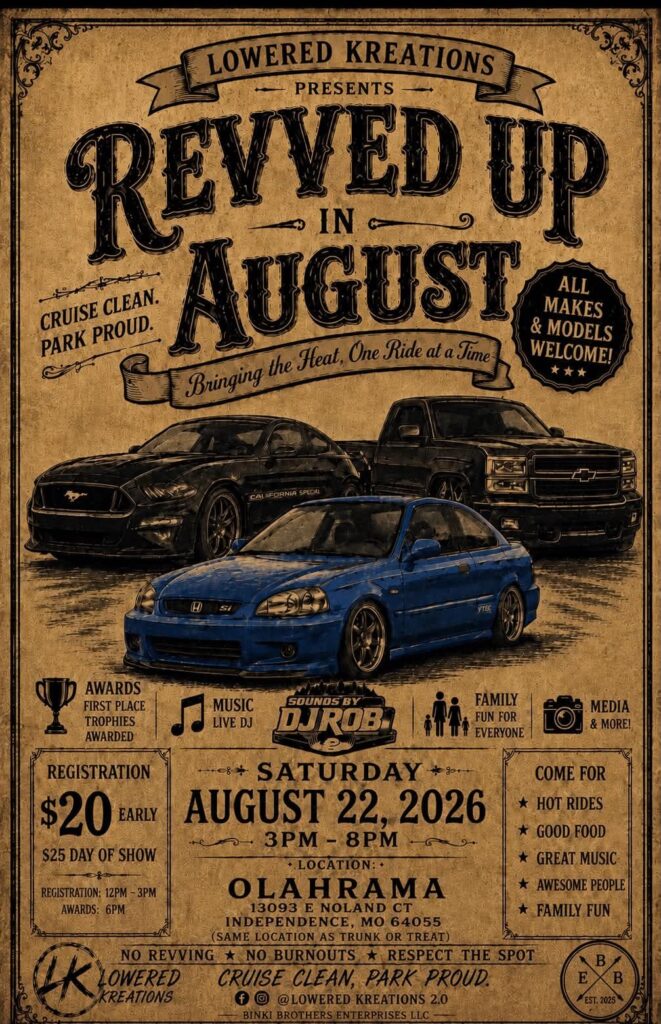 Revved up in August Lowered Kreations Car Show event at Olahrama in Independence, MO on August 22, 2026
