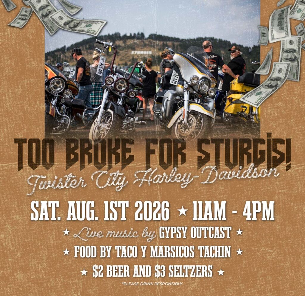 Twister City Harley-Davidson Too Broke for Sturgis event at Twister City Harley-Davidson in Wichita, KS on August 1, 2026