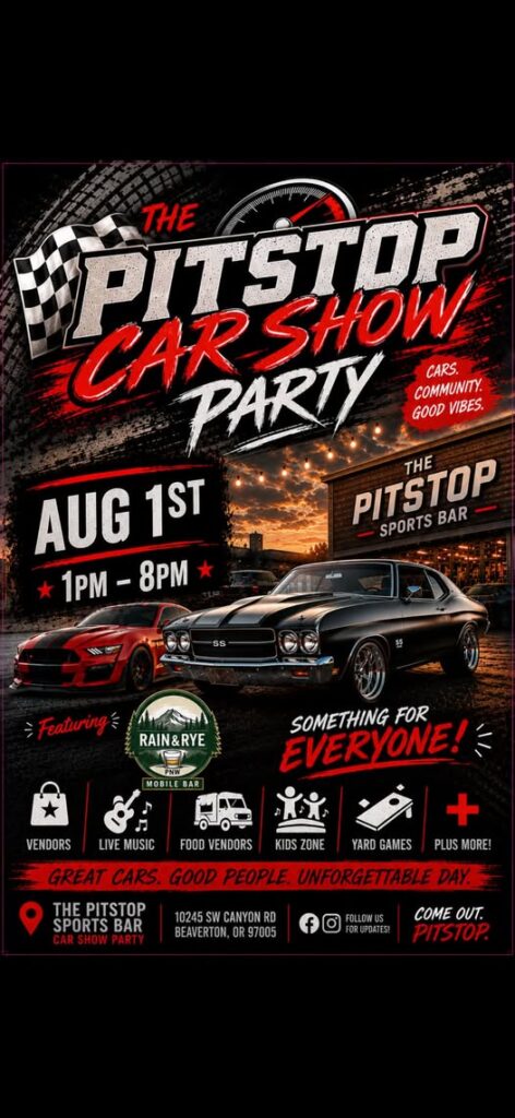 The Pitstop Car Show Party event at The Pitstop Sports Bar in Beaverton, OR on August 1, 2026