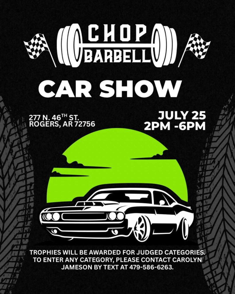 Chop Barbell Car Show event at Chop Barbell in Rogers, AR on July 25, 2026