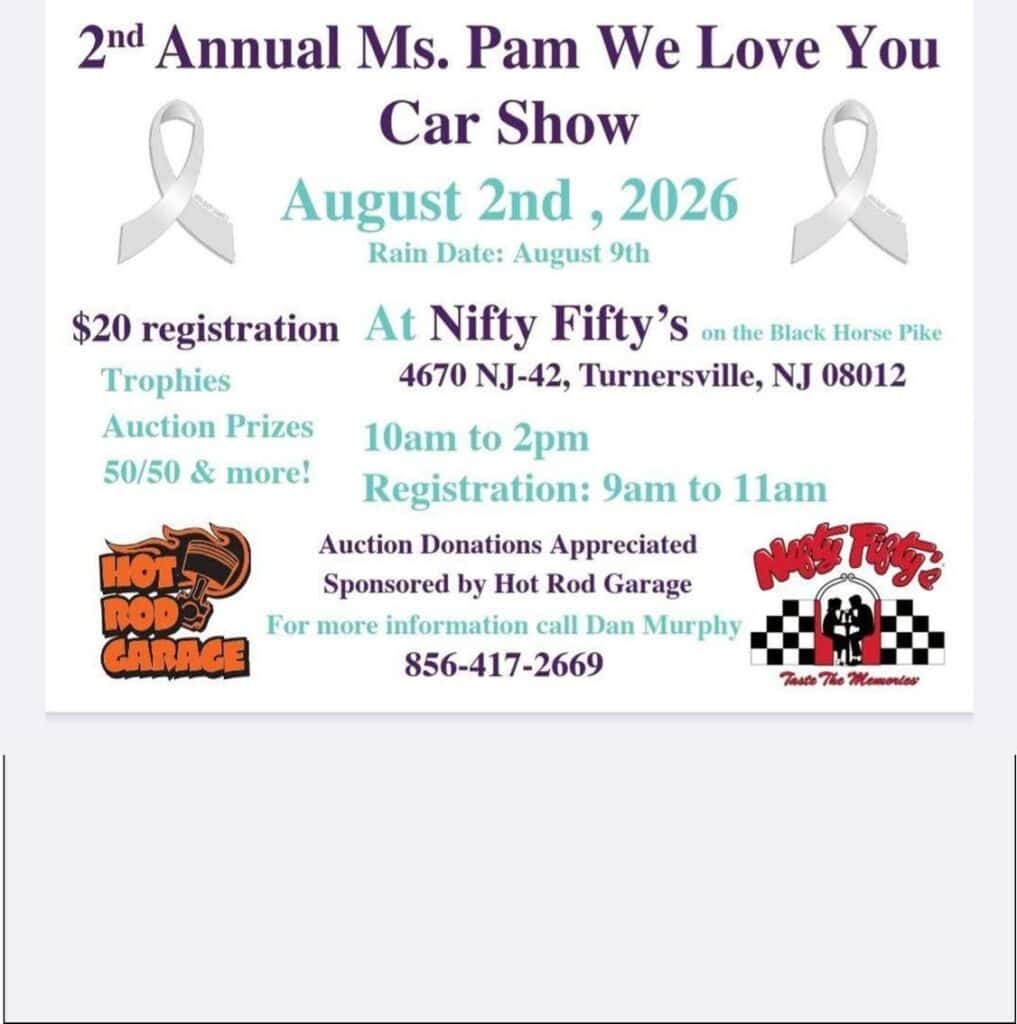 2nd Annual Ms. Pam We Love You Car Show event at Nifty Fifty's in Turnersville, NJ on August 2, 2026