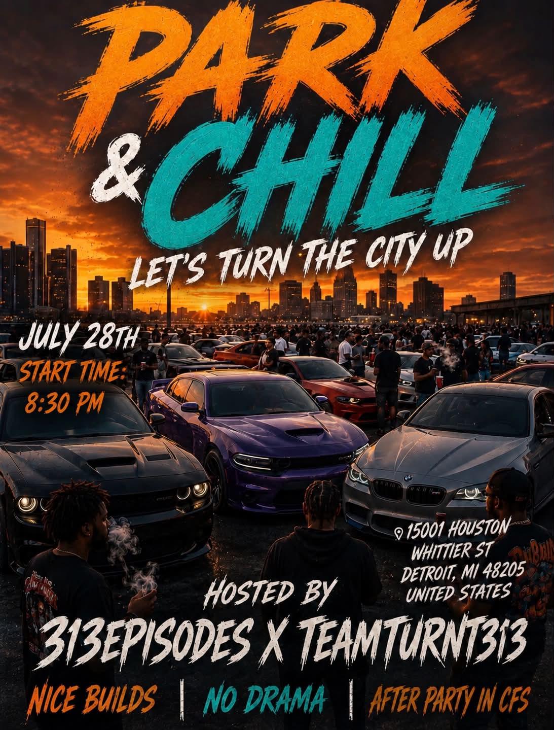 313Episodes and TeamTurnt313 Park & Chill event at 15001 Houston Whittier St in Detroit, MI on July 28, 2026