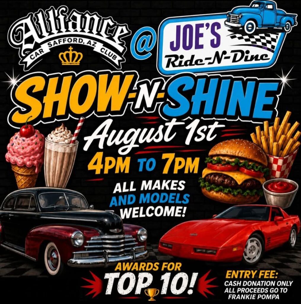 Alliance@Joe's Car Club Show N Shine event at Joe's Ride N Dine in Safford, AZ on August 1, 2026