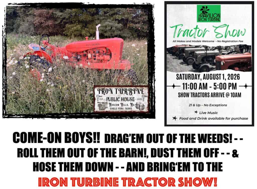 Iron Turbine Tractor Show event at The Pavilion at Eagle Fork Farms in Moscow Mills, MO on August 1, 2026