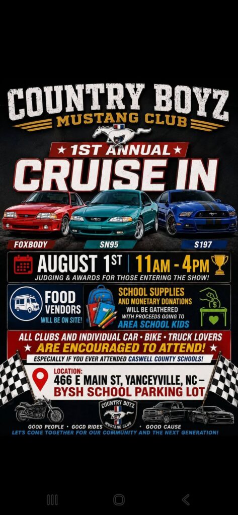 Country Boyz Mustang Club 1st Annual Cruise in event at BYSH School Parking Lot in Yanceyville, NC on August 1, 2026