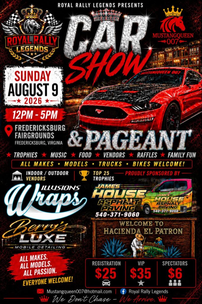 Royal Rally Legends Car Show & Pageant event at Fredericksburg Fairgrounds in Fredericksburg, VA on August 9, 2026