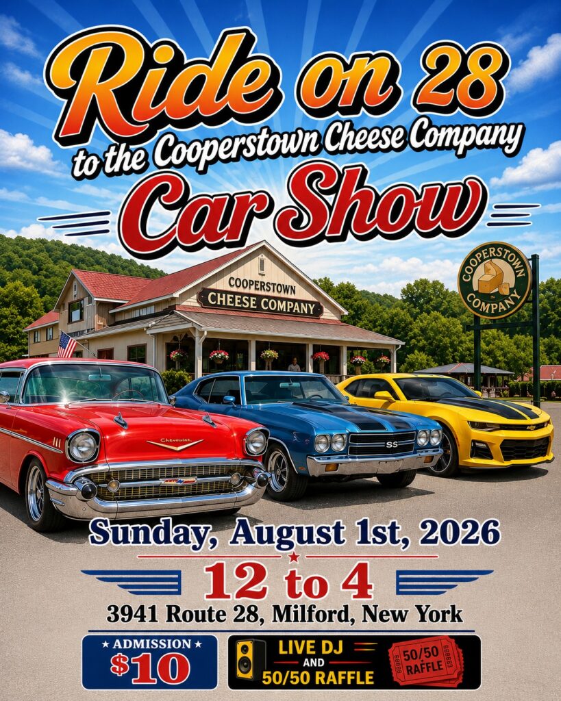 Ride on 28 to the Cooperstown Cheese Company Car Show event at Cooperstown Cheese Company in Milford, NY on August 1, 2026