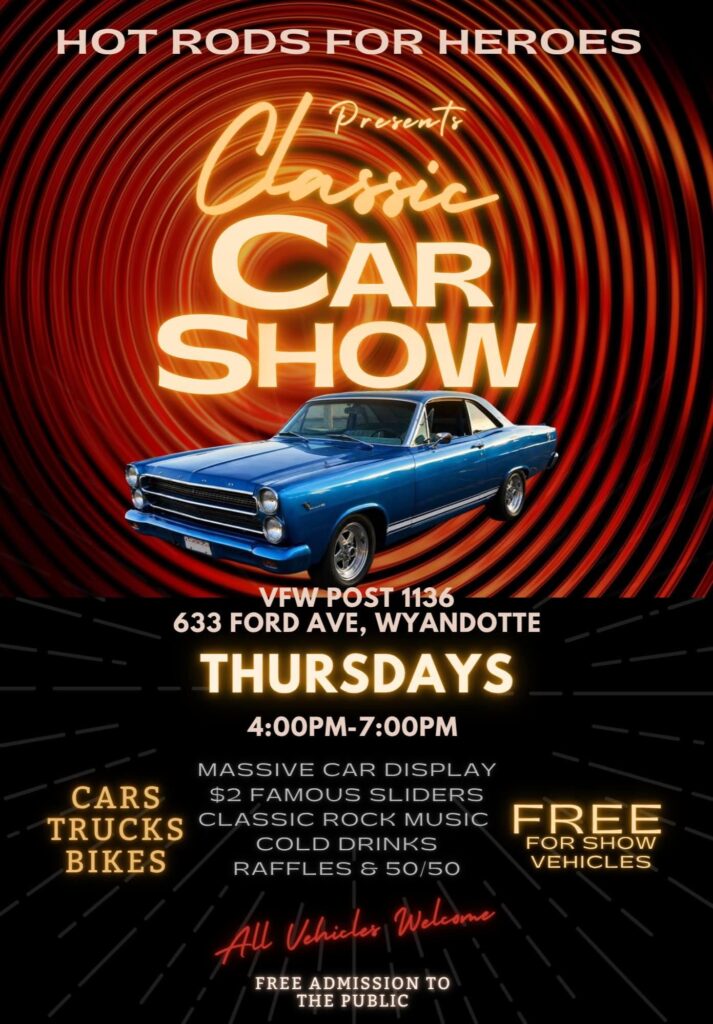 Hot Rods for Heroes Classic Car Show event at VFW Post 1136 in Wyandotte, MI on July 30, 2026