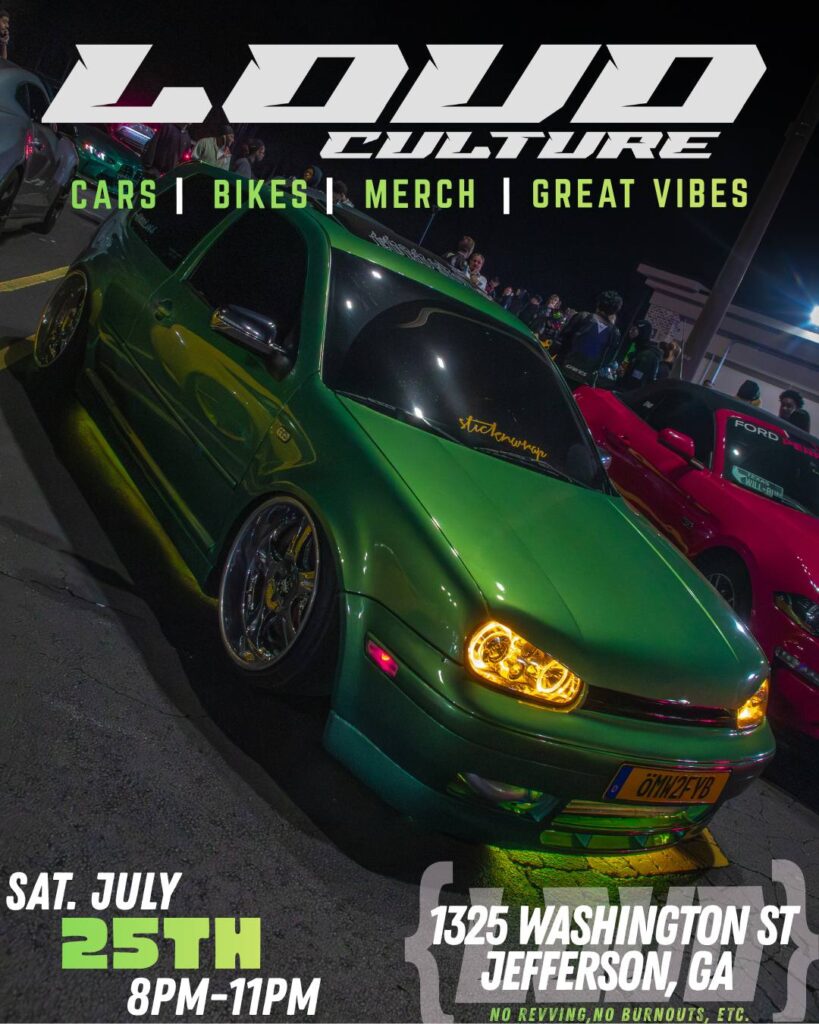 Loud Culture Car Show event at 1325 Washington St in Jefferson, GA on July 25, 2026