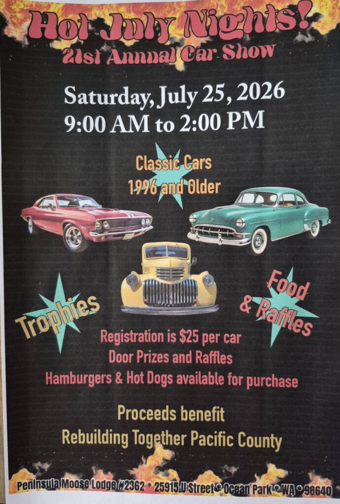 Peninsula Moose Lodge Hot July Nights 21st Annual Car Show event at Peninsula Moose Lodge 2362 in Ocean Park, WA on July 25, 2026