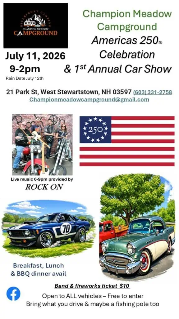Champion Meadow Campground Americas 250th Celebration & 1st Annual Car Show event at Champion Meadow Campground in West Stewartstown, NH on July 11, 2026