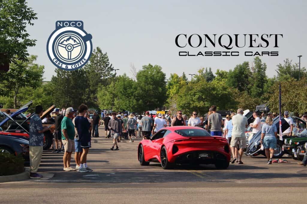 NoCo Cars and Coffee July 2026 - Presented by Conquest Classic Cars event at On the Border Mexican Grill & Cantina in Loveland, CO on July 26, 2026