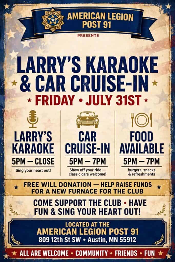 American Legion Post 91 Larry's Karaoke & Car Cruise-In event at American Legion Post 91 in Austin, MN on July 31, 2026