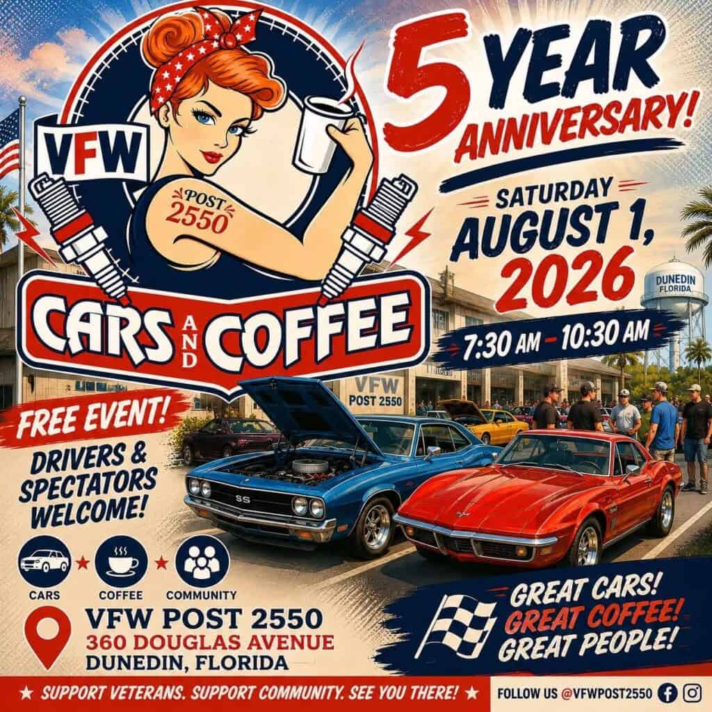 VFW Post 2550 Cars and Coffee 5 Year Anniversary event at VFW Post 2550 in Dunedin, FL on August 1, 2026