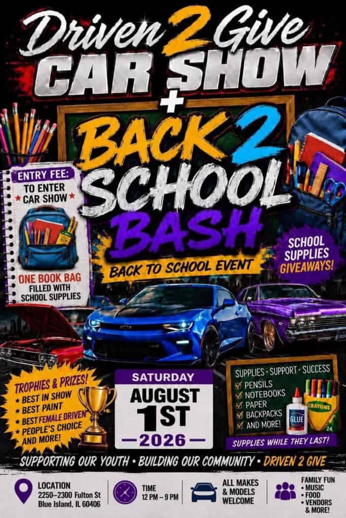 Driven 2 Give Car Show and Back 2 School Bash event at 2250–2300 Fulton St in Blue Island, IL on August 1, 2026