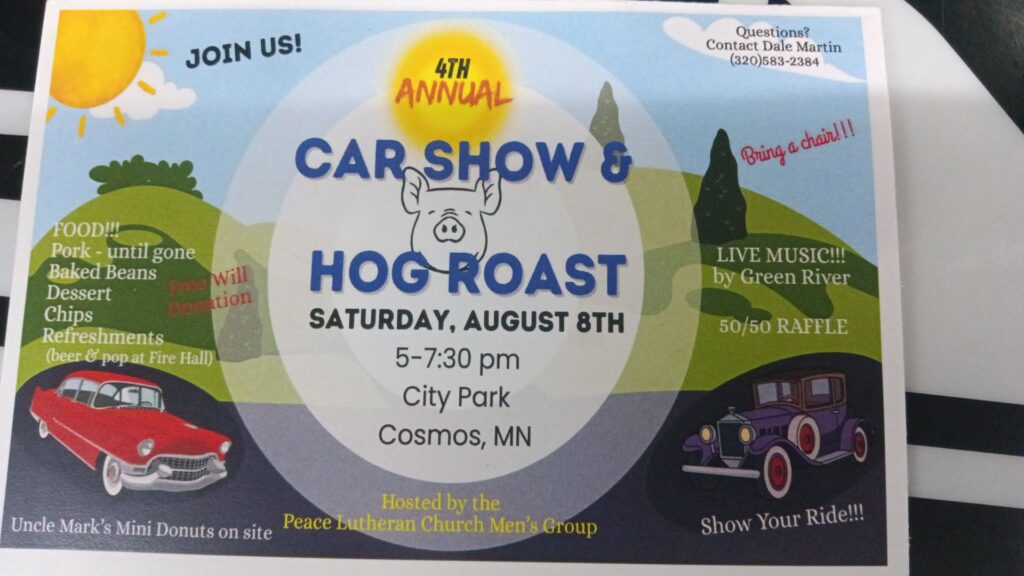4th Annual Peace Lutheran Church Men's Group Car Show & Hog Roast event at City Park in Cosmos, MN on August 8, 2026