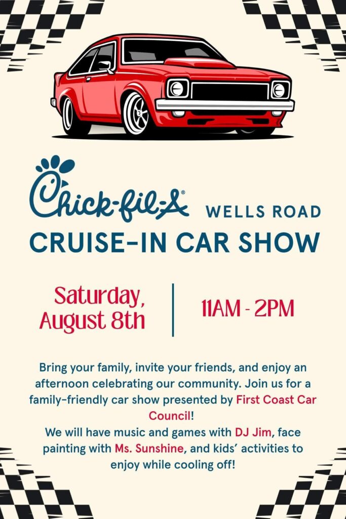 Chick-fil-A Wells Road Cruise-In Car Show event at Chick-fil-A Wells Road in Orange Park, FL on August 8, 2026