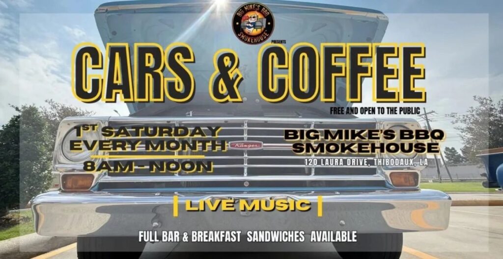 Big Mike's BBQ Smokehouse Cars & Coffee event at Big Mike's BBQ Smokehouse in Thibodaux, LA on August 1, 2026