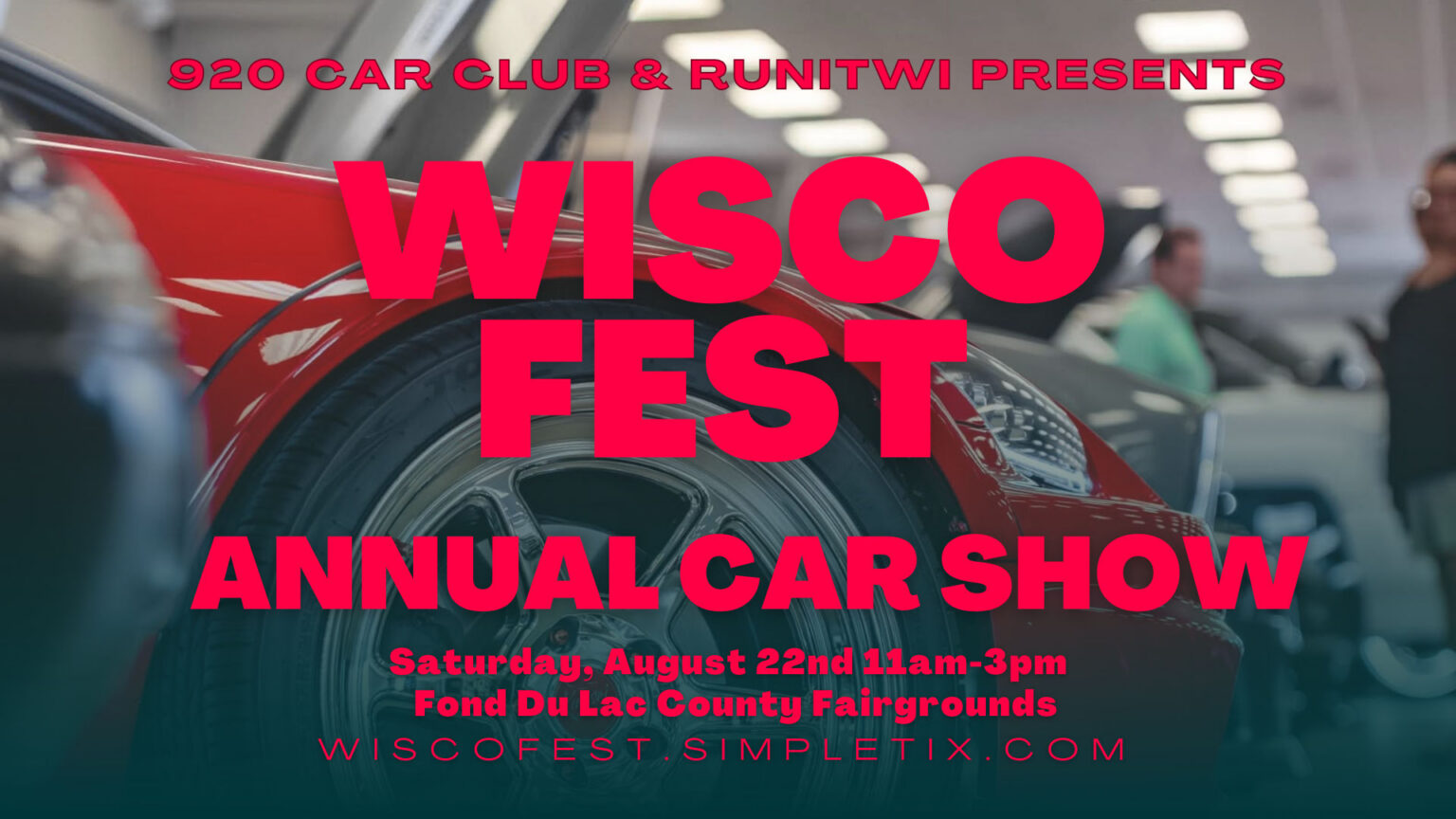 920 Car Club & Runitwi Wiscofest Annual Car Show event at Fond Du Lac County Fairgrounds in Fond du Lac, WI on August 22, 2026